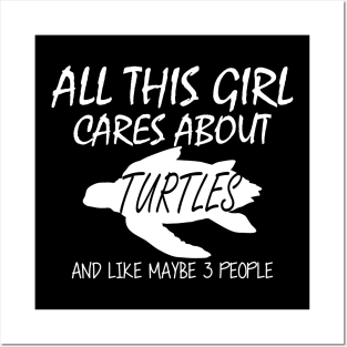 Turtle Girl - All this girl cares about turtles Posters and Art